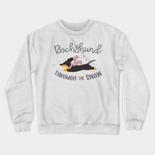 Dachshund Through the Snow Typography © GraphicLoveShop Crewneck Sweatshirt